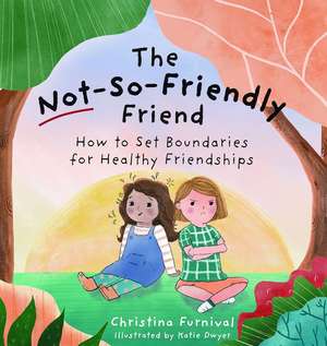 The Not-So-Friendly Friend de Christina Furnival