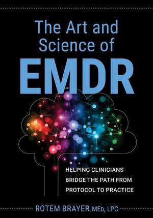 The Art and Science of EMDR de Rotem Brayer