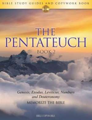 The Pentateuch BOOK 2 de Bible Copyworks