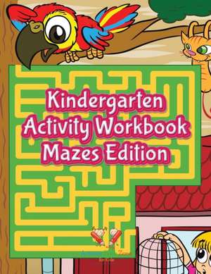 Kindergarten Activity Workbook Mazes Edition de Activity Book Zone for Kids