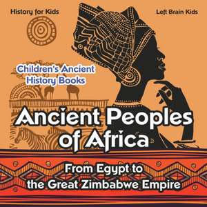 ANCIENT PEOPLES OF AFRICA de Left Brain Kids