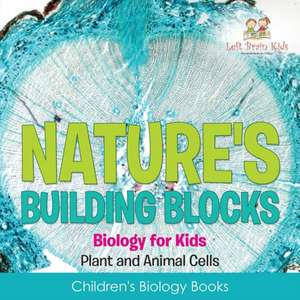 NATURES BUILDING BLOCKS - BIOL de Left Brain Kids