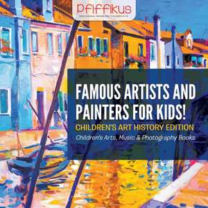 FAMOUS ARTISTS & PAINTERS FOR de Pfiffikus