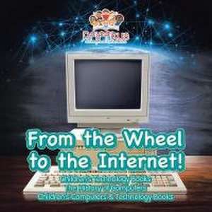 FROM THE WHEEL TO THE INTERNET de Pfiffikus