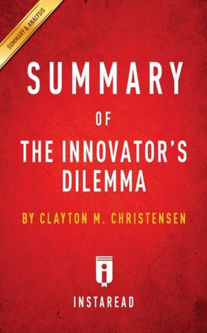 Summary of The Innovator's Dilemma de Instaread Summaries