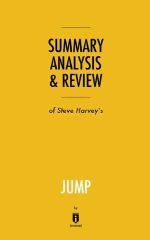 Summary, Analysis & Review of Steve Harvey's Jump by Instaread de Instaread