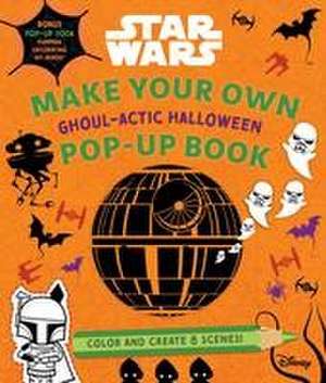 Star Wars: Make Your Own Pop-Up Book: Ghoul-Actic Halloween de Insight Editions