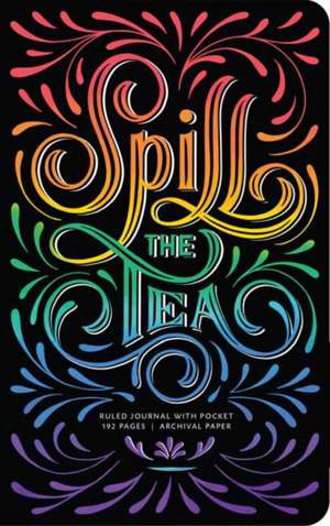 Spill the Tea Hardcover Ruled Journal de Insight Editions