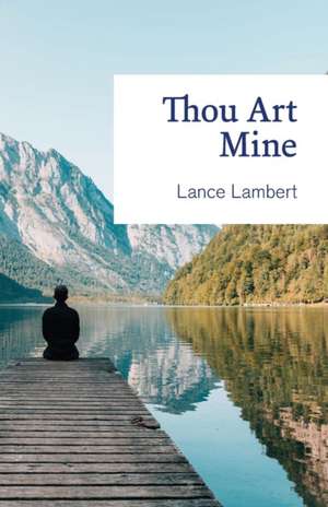 Thou Art Mine de Lance Lambert