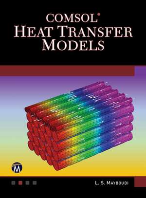 Comsol Heat Transfer Models de Layla Mayboudi