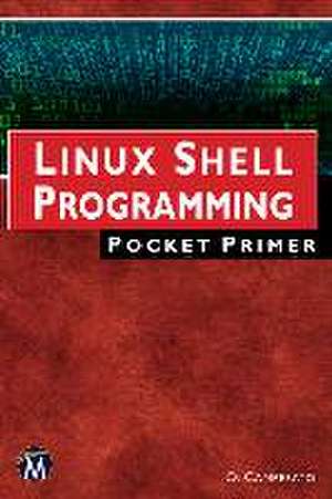 Linux Shell Programming Pocket Primer de Oswald Campesato