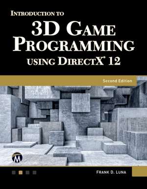 Intro to Game Programming Using DirectX 12 de Frank Luna