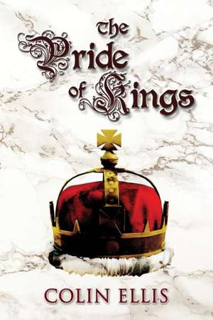 The Pride of Kings de Colin Ellis