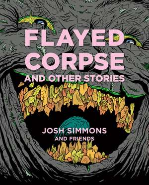 Flayed Corpse and Other Stories de Josh Simmons