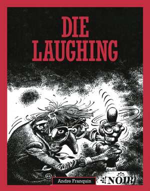 Die Laughing de Andre Franquin