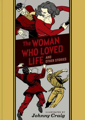 The Woman Who Loved Life and Other Stories de Johnny Craig