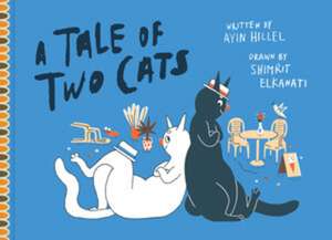 A Tale of Two Cats de Ayin Hillel