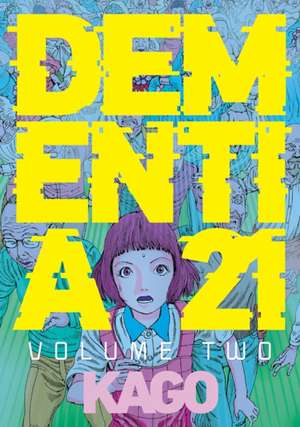 Dementia 21 Vol. 2 de Shintaro Kago