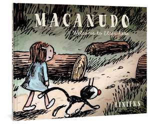 Macanudo: Welcome to Elsewhere: Welcome to Elsewhere de Liniers