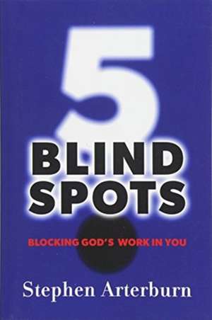 5 Blind Spots de Stephen Arterburn