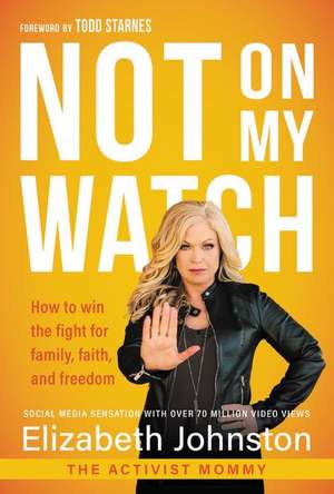 Not on My Watch de Elizabeth Johnston