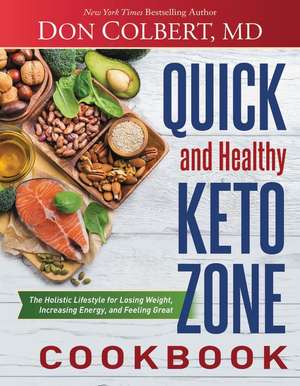 Quick and Healthy Keto Zone Cookbook de Don Colbert