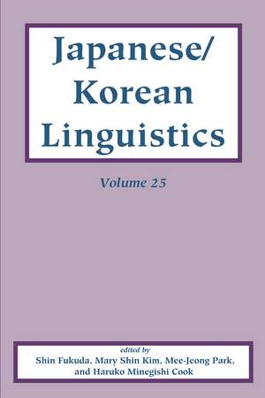 Japanese/Korean Linguistics, Volume 25 de Shinichiro Fukuda