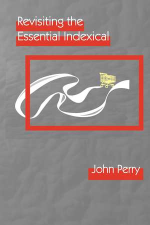 Revisiting the Essential Indexical de John Perry