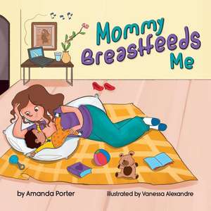 Mommy Breastfeeds Me de Amanda Porter