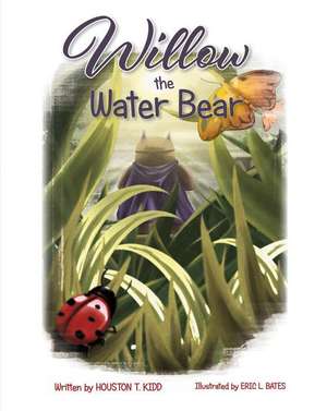 Willow the Waterbear de Houston Kidd