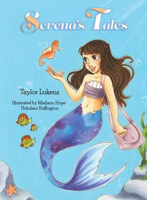 Serenas Tales de Taylor Lukens