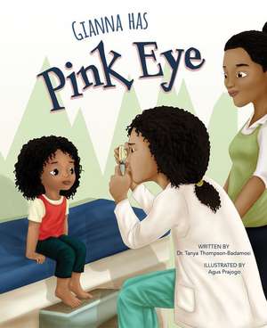 Gianna Has Pink Eye de Tanya Thompson-Badamosi