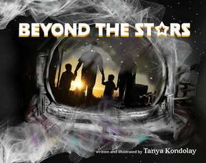 Beyond the Stars de Tanya Kondolay