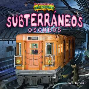 Subterráneos Oscuros (the Dark Underground) de E. Merwin