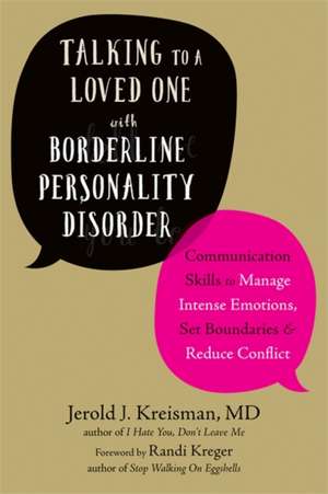 Talking to a Loved One with Borderline Personality Disorder de Jerold J Kreisman