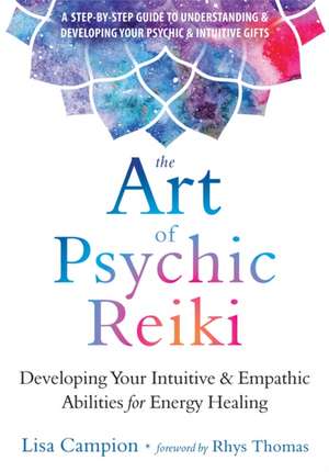 The Art of Psychic Reiki de Lisa Campion