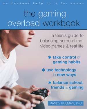 The Gaming Overload Workbook de Randy Kulman