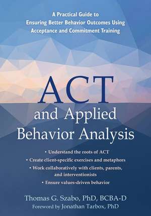 ACT and Applied Behavior Analysis de Jonathan Tarbox