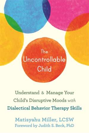 The Uncontrollable Child de Matis Miller