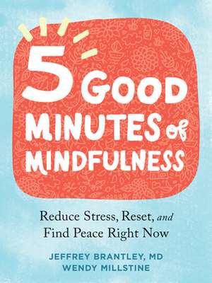 Five Good Minutes of Mindfulness de Jeffrey Brantley