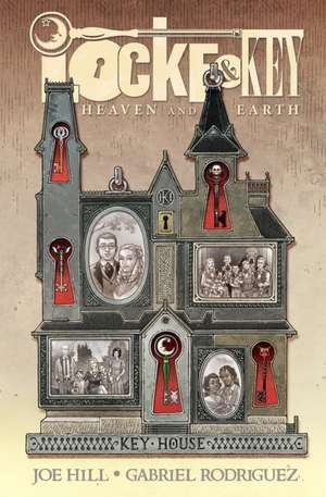 Locke & Key: Heaven and Earth de Joe Hill