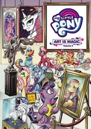 My Little Pony: Art Is Magic!, Vol. 2 de Tony Fleecs