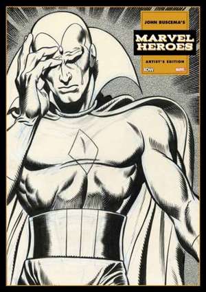 John Buscema's Marvel Heroes Artist's Edition de John Buscema