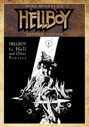 Mike Mignola's Hellboy in Hell and Other Stories Artisan Edition de Mike Mignola