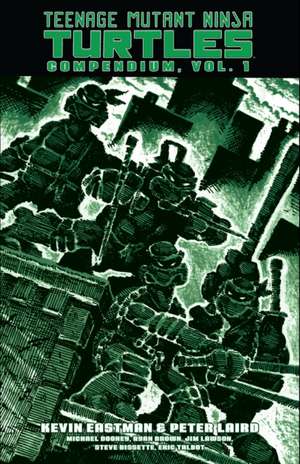 Teenage Mutant Ninja Turtles Compendium, Vol. 1 de Kevin Eastman