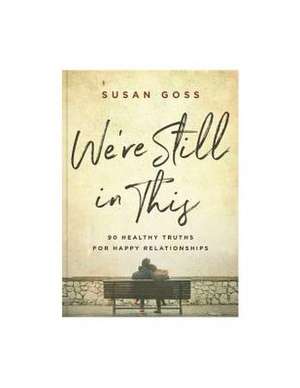 We're Still in This de Susan Goss