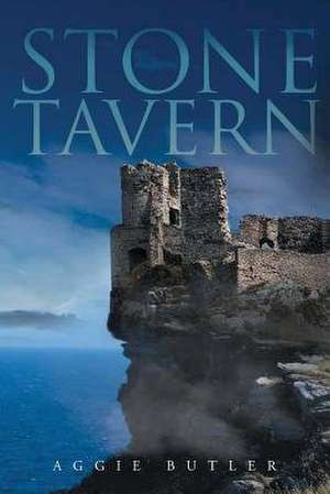 Stone Tavern de Aggie Butler