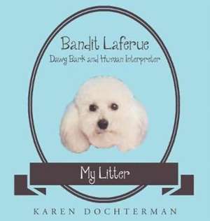 Bandit Laferue de Karen Dochterman