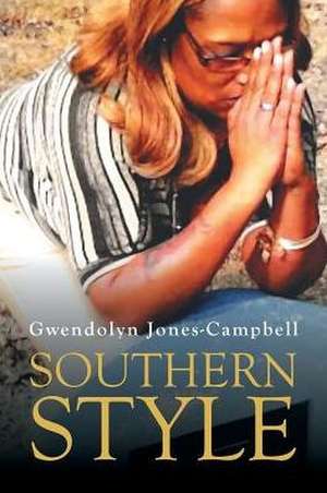 Southern Style de Gwendolyn Jones-Campbell