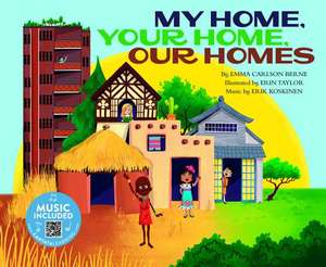 My Home, Your Home, Our Homes de Emma Carlson Berne